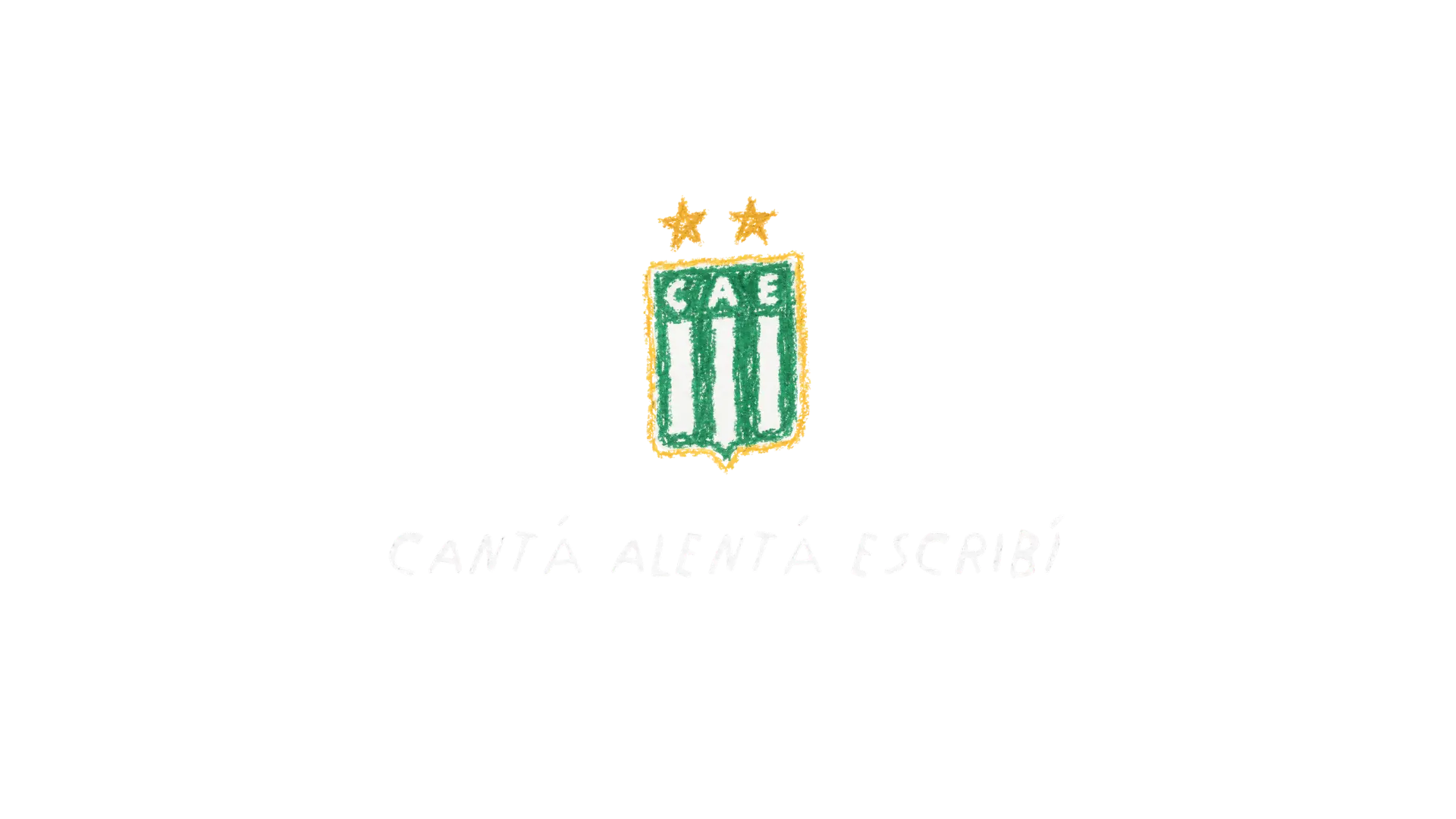 Cantá, Alentá, Escribí